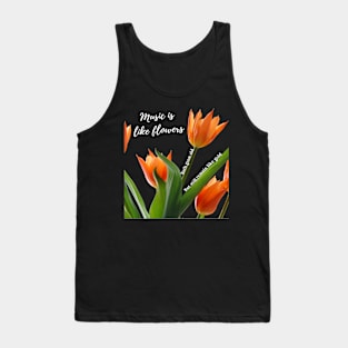 Music is Like Flowers Tank Top